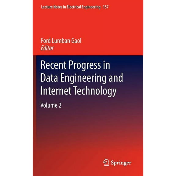Lecture Notes in Electrical Engineering Recent Progress in Data Engineering and Internet Technology: Volume 2, Book 157, (Hardcover)