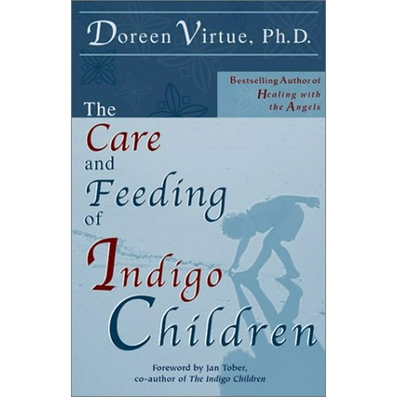 Pre-Owned The Care and Feeding of Indigo Children (Paperback) 1561708461 9781561708468