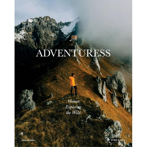 Adventuress: Women Exploring the Wild (Hardcover)