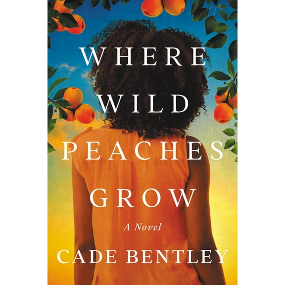Where Wild Peaches Grow, (Paperback)