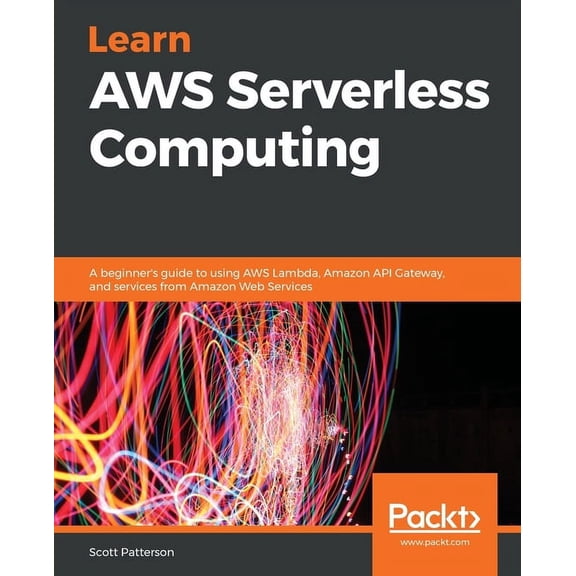 Learn AWS Serverless Computing, (Paperback)
