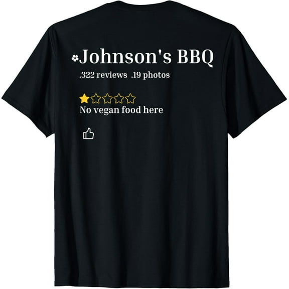 Johnson's BBQ, No Vegan Food Here One Star In Back T-Shirt