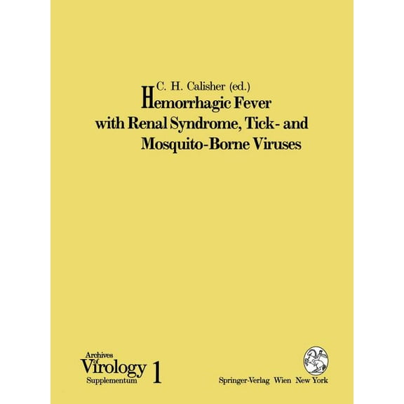 Archives of Virology. Supplementa Hemorrhagic Fever with Renal Syndrome, Tick- And Mosquito-Borne Viruses, Book 1, (Paperback)