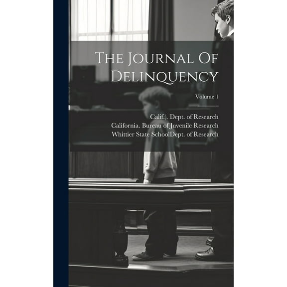 The Journal Of Delinquency; Volume 1 (Hardcover)