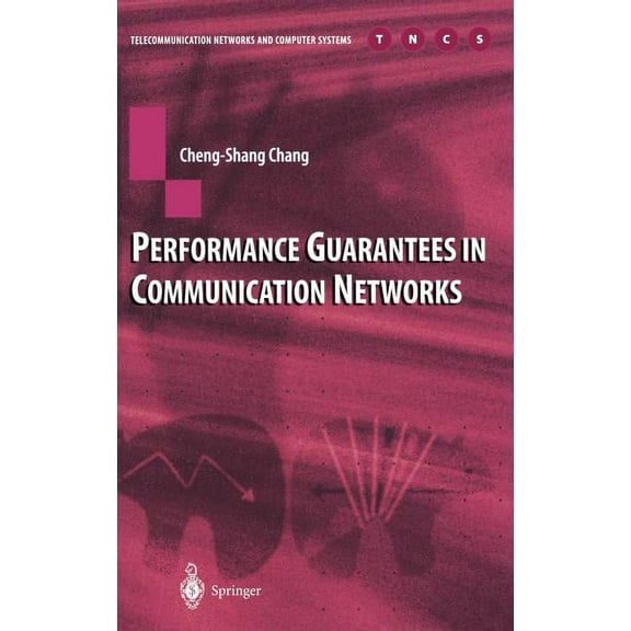 Telecommunication Networks and Computer  Performance Guarantees in Communication Networks, (Hardcover)