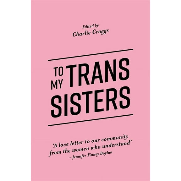 To My Trans Sisters, (Paperback)