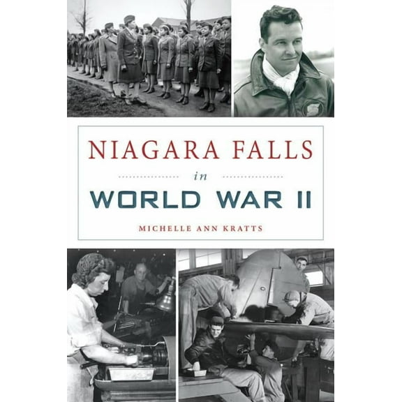 Military Niagara Falls in World War II, (Paperback)