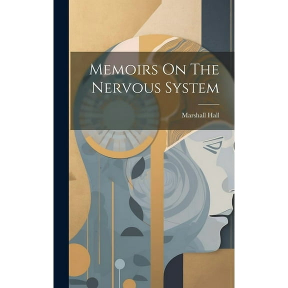 Memoirs On The Nervous System (Hardcover)