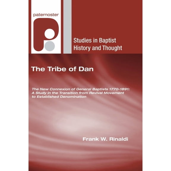 Studies in Baptist History and Thought: The Tribe of Dan (Hardcover)