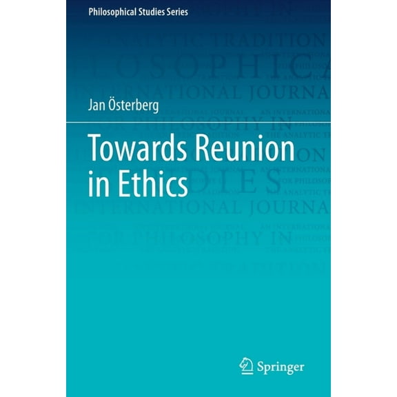 Philosophical Studies Towards Reunion in Ethics, Book 138, (Paperback)