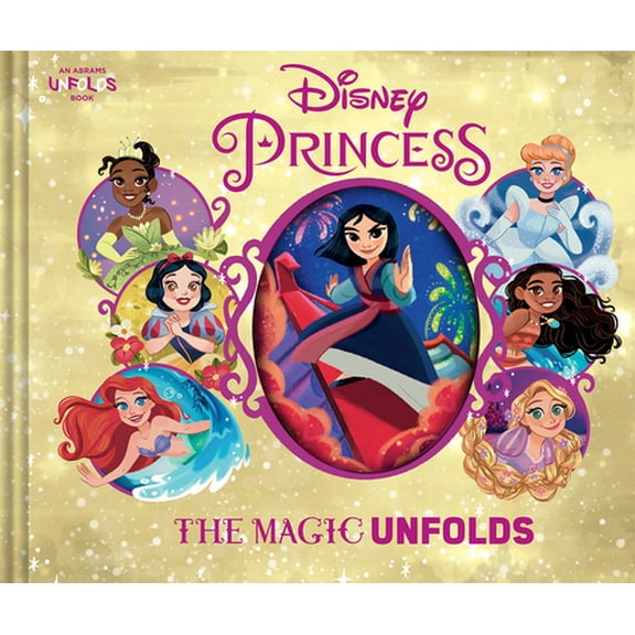 Pre-Owned Disney Princess: The Magic Unfolds (Hardcover) 1419754378 9781419754371