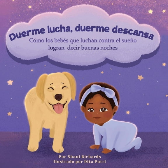 Duerme lucha, duerme descansa: Como los bebes que luchan contra el sueno logran decir buenas noches, (Paperback)