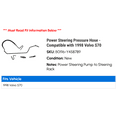 thumbnail image 2 of Power Steering Pressure Hose - Compatible with 1998 Volvo S70, 2 of 2