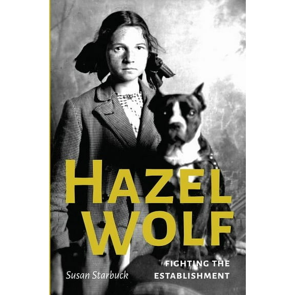 Hazel Wolf: Fighting the Establishment, (Paperback)