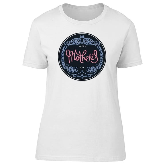 Mothers Day, Royal Floral Quote Tee Women's -Image by Shutterstock