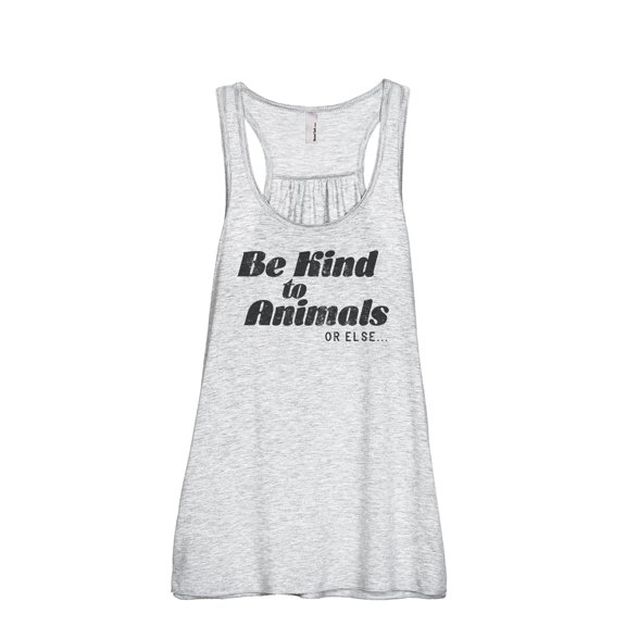 Be Kind To Animals Or Else Women's Fashion Sleeveless Flowy Racerback Workout Yoga Tank Top Sport Grey Small
