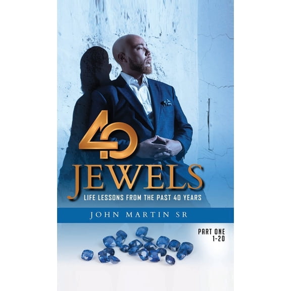 40 Jewels: Life Lessons From The Past 40 Years, (Paperback)