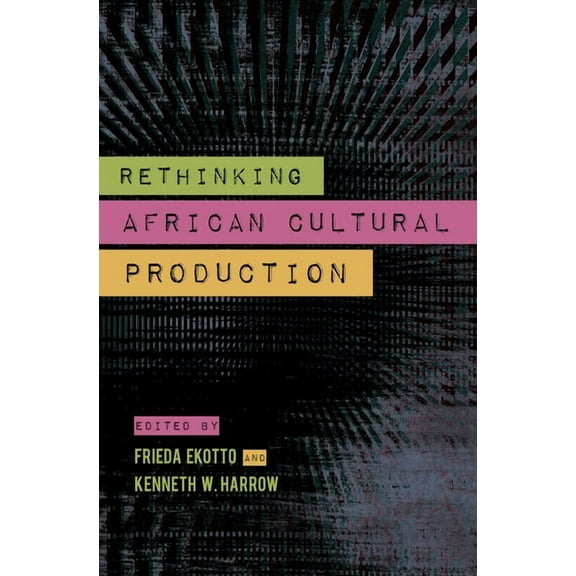 Rethinking African Cultural Production, (Hardcover)