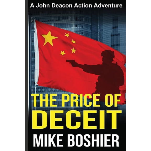 John Deacon Thriller The Price of Deceit: A John Deacon Action Adventure, (Paperback)