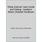 Angle View: Whole Internet: User's Guide and Catalog - Academic Edition (Nutshell Handbook) [Paperback - Used]