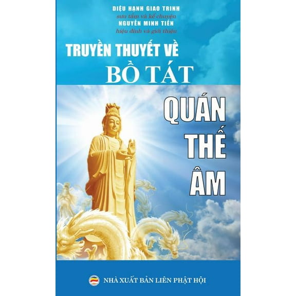 Truyền thuyết về Bồ Tát Quán Thế Ãm: Bản in năm 201, (Paperback)