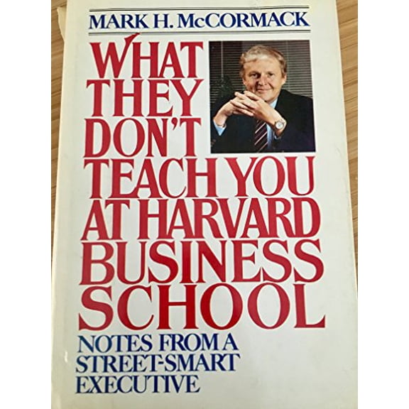 Pre-Owned What They Don't Teach You at Harvard Business School by Mark H McCormack (Hardcover), English