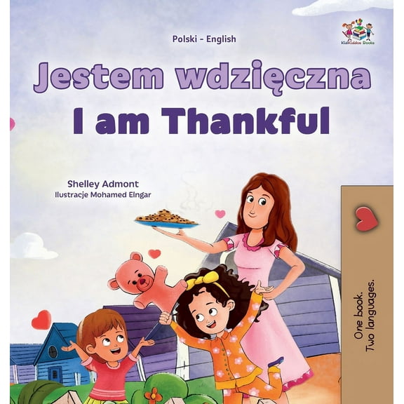 Polish English Bilingual Collection I am Thankful (Polish English Bilingual Children's Book), (Hardcover)
