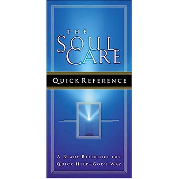 Pre-Owned The Soul Care Quick Reference: A Ready Reference for Quick Help--God's Way (Paperback) 0718000528 9780718000523