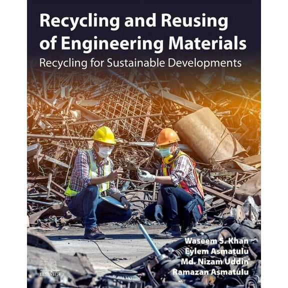 Recycling and Reusing of Engineering Materials: Recycling for Sustainable Developments, (Paperback)