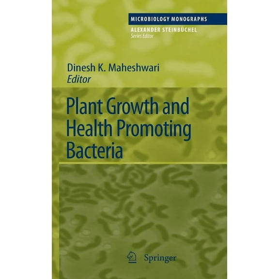 Microbiology Monographs Plant Growth and Health Promoting Bacteria, Book 18, (Hardcover)