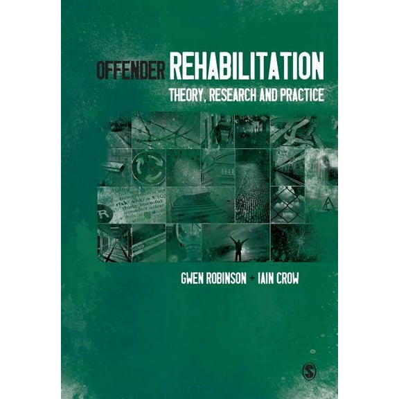 Offender Rehabilitation: Theory, Research and Practice, (Paperback)