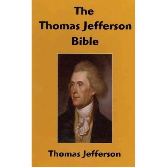 The Thomas Jefferson Bible (Hardcover)