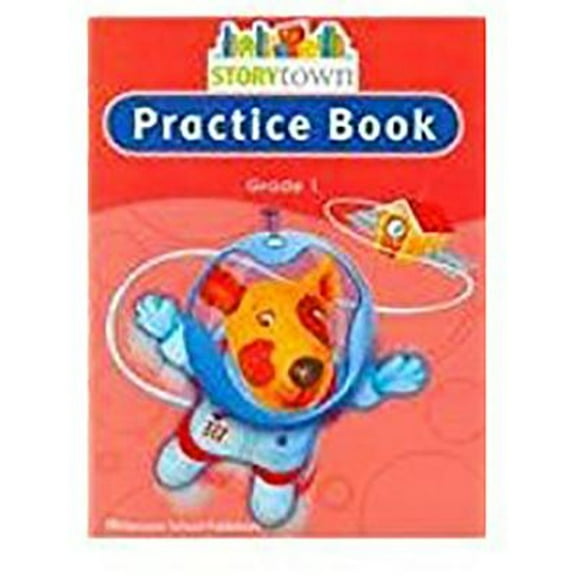 Storytown : Practice Book Student Edition Grade 1
