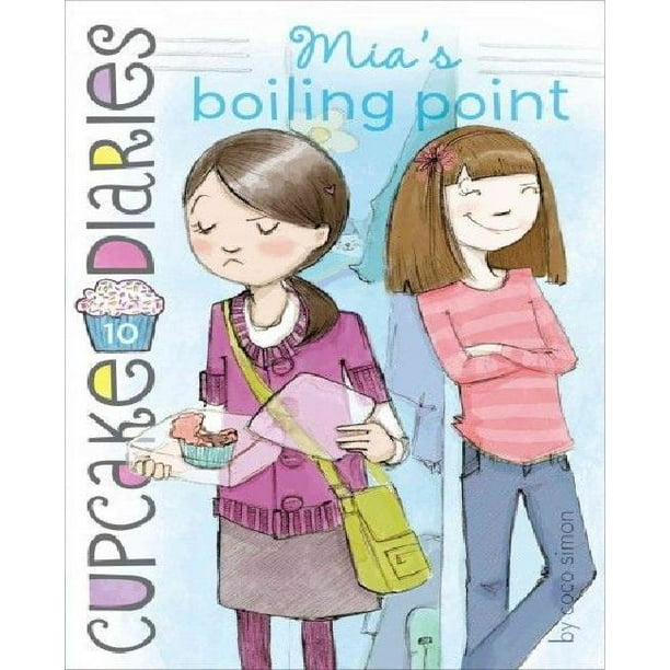 Le Point d'Ébullition de Mia (Livre 10 de Cupcake Diaries) par Coco Simon