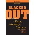 thumbnail image 1 of Pre-Owned Blacked Out: Dilemmas of Race, Identity, and Success at Capital High, 1 of 1