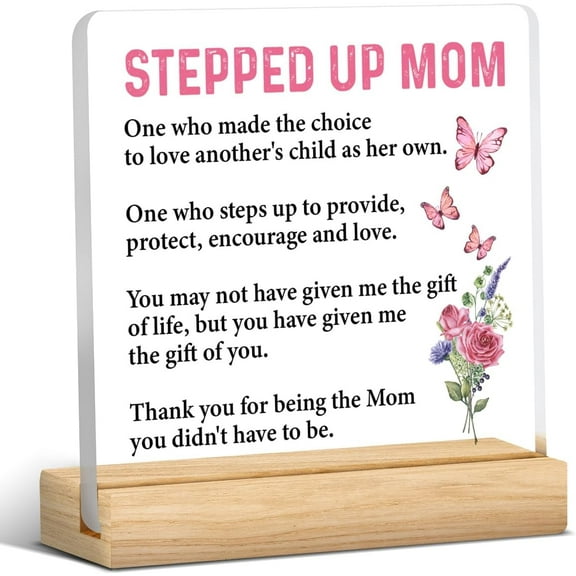 Stepped up Mom Gift, Bonus Mom Mothers Day Gifts, Thank You Gifts for Bonus Mom Stepped up Mom Stepmother, Stepped up Mom Acrylic Sign Keepsake Present 4x4 Inch