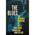 thumbnail image 2 of The Blues : le Récit Authentique de Ma Musique.. Couverture Rigide 2021, 2 of 3