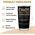 thumbnail image 4 of Chaos Coordinator Gifts for Women,Boss Day Gifts,Thank You Gifts for Women,Birthday Gifts for Women Mom Dad,Teacher Appreciation Gifts,Inspirational Gifts for Women Men Christmas Gifts 20oz Tumbler, 4 of 7
