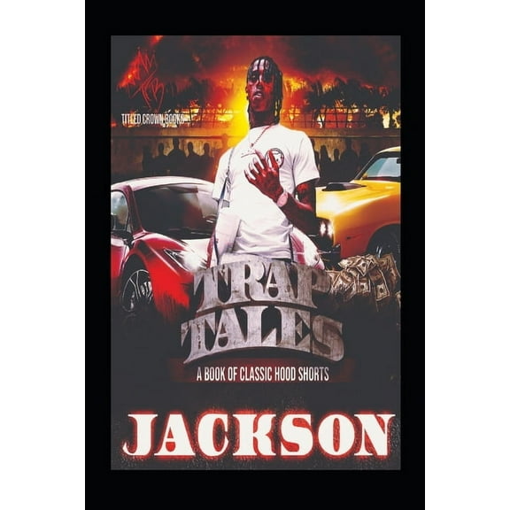 Trap Tales: Trap Tales : Book of Classic Hood Shorts (Series #1) (Paperback)