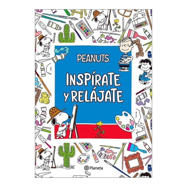 Peanuts. Inspírate y Relájate Planeta Infantil Peanuts