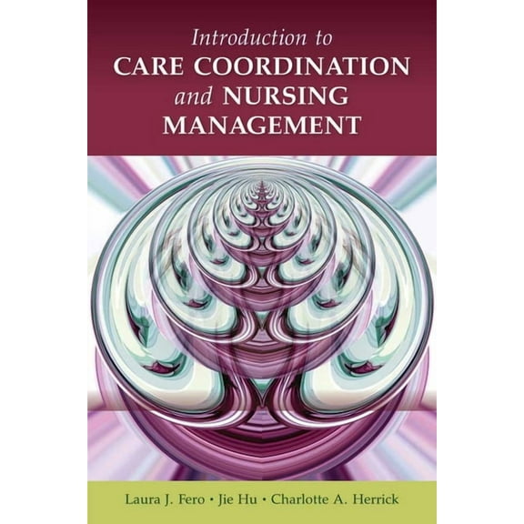 Introduction to Care Coordination and Nursing Management: ., (Paperback)