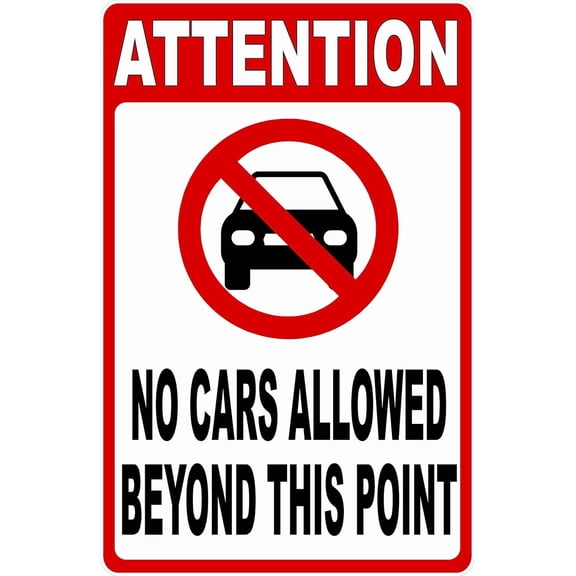 Attention No Cars Allowed Beyond This Point Sign. 8" X 12" Metal.