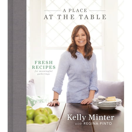 A Place at the Table : Fresh Recipes for Meaningful (Best Place For Recipes)