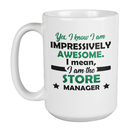 

Awesome Store Manager Retail Shop Owner or E Retailer Coffee & Tea Mug (15oz)