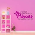 thumbnail image 3 of It's Not Easy Being A Princess Cute Princess Motivational Quote Vinyl Decal Wall Art Sticker Designs Vinyl Stickers For Home House Walls Rooms Windows Bedroom Decoration Size (12x12 inch), 3 of 3