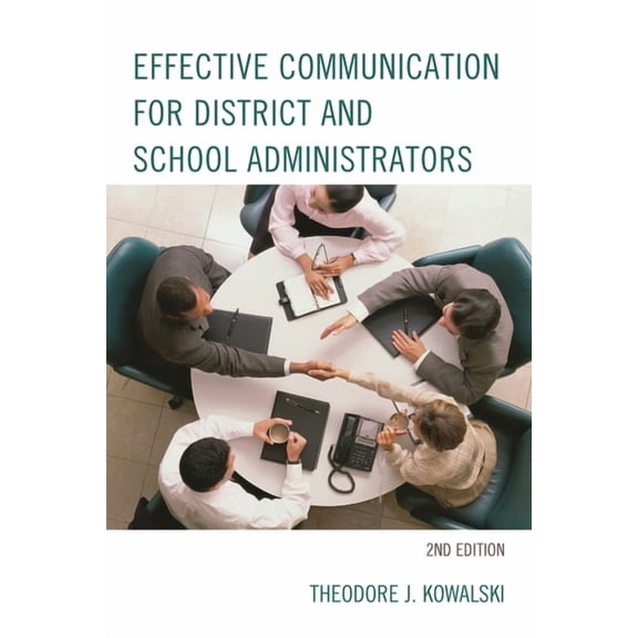 Effective Communication for District and School Administrators (Edition 2) (Paperback)