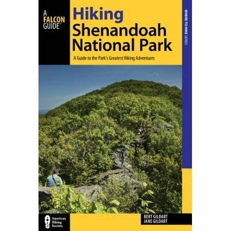Hiking Shenandoah National Park : A Guide to the Park's Greatest Hiking (The Best Of Shenandoah)