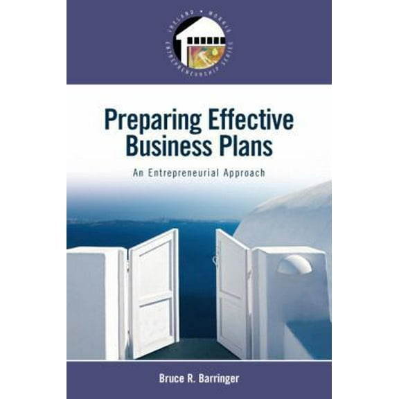 Pre-Owned Preparing Effective Business Plans: An Entrepreneurial Approach (Paperback) 0132318326 9780132318327