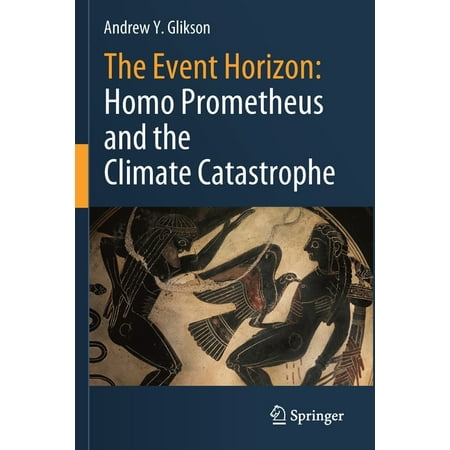 UPC: 9783030547363 | The Event Horizon: Homo Prometheus and the Climate Catastrophe (Paperback)