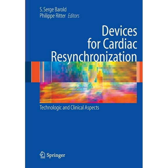 Devices for Cardiac Resynchronization:: Technologic and Clinical Aspects, (Paperback)